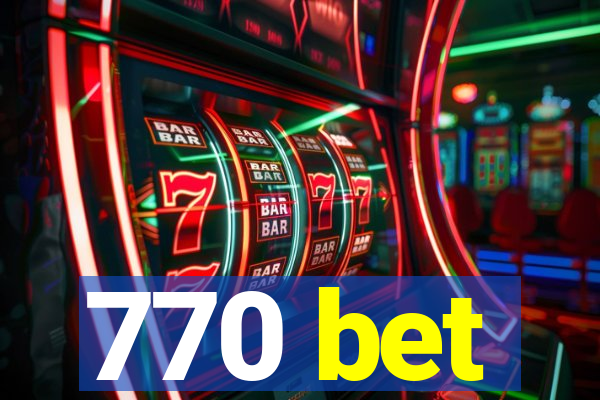 770 bet